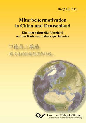 Mitarbeitermotivation in China und Deutschland von Liu-Kiel,  Hong