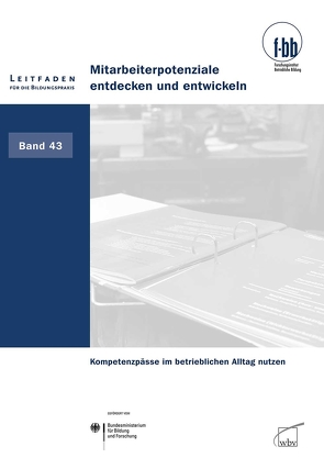 Mitarbeiterpotenziale entdecken und entwickeln von (f-bb),  Forschungsinstitut Betriebliche Bildung, Loebe,  Herbert, Severing,  Eckart