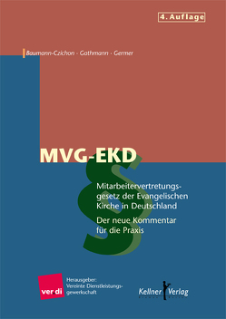 Mitarbeitervertretungsgesetz der Evangelischen Kirche in Deutschland, MVG-EKD von Baumann-Czichon,  Bernhard, Germer,  Lothar