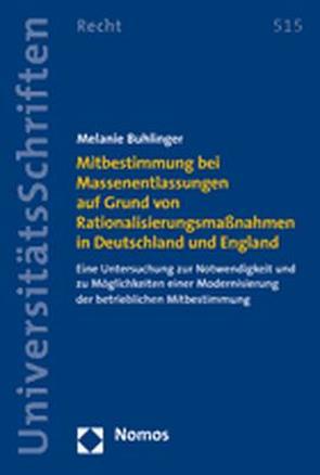 Mitbestimmung bei Massenentlassungen auf Grund von Rationalisierungsmaßnahmen in Deutschland und England von Buhlinger,  Melanie