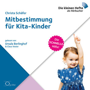Mitbestimmung für Kita-Kinder von Berlinghof,  Ursula, Schaefer,  Christa, Vester,  Claus