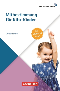 Mitbestimmung für Kita-Kinder von Schaefer,  Christa