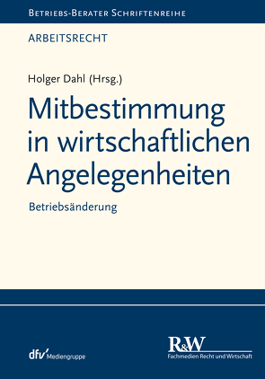 Mitbestimmung in wirtschaftlichen Angelegenheiten von Dahl,  Holger