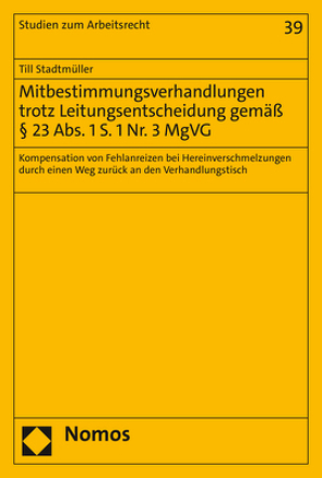 Mitbestimmungsverhandlungen trotz Leitungsentscheidung gemäß § 23 Abs. 1 S. 1 Nr. 3 MgVG von Stadtmüller,  Till