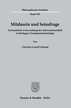 Mitdasein und Seinsfrage. von Ivanoff-Sabogal,  Christian