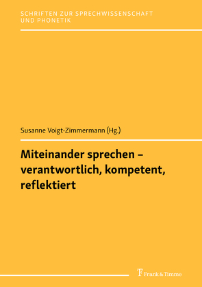 Miteinander sprechen – verantwortlich, kompetent, reflektiert von Voigt-Zimmermann,  Susanne