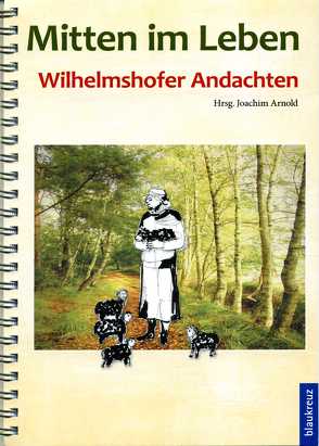 Miten im Leben – Wilhelmsdorfer Andachten von Arnold,  Joachim