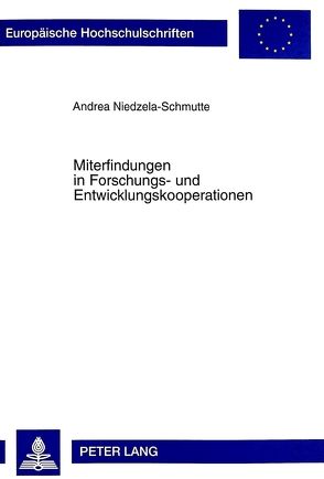 Miterfindungen in Forschungs- und Entwicklungskooperationen von Niedzela-Schmutte,  Andrea