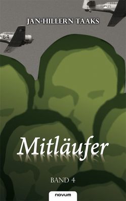 Mitläufer – Band 4 von Taaks,  Jan-Hillern