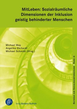 MitLeben: Sozialräumliche Dimensionen der Inklusion geistig behinderter Menschen von Ehrhardt,  Angelika, May,  Michael, Schmidt,  Michael