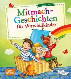 Mitmach-Geschichten für Vorschulkinder von Tenta,  Heike