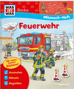 WAS IST WAS Junior Mitmach-Heft Feuerwehr von Humbach,  Markus, Schuck,  Sabine, Schuhmann,  Achim