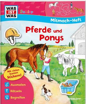 WAS IST WAS Junior Mitmach-Heft Pferde und Ponys von Dix,  Eva, Schuck,  Sabine, Schuhmann,  Achim, Voigt,  Silke, Wenzel,  Ida