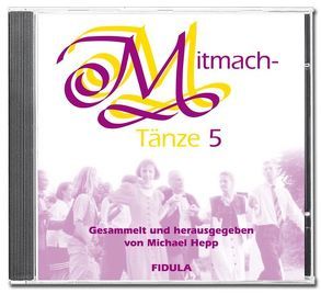 Mitmachtänze 5 – CD von Hepp,  Michael