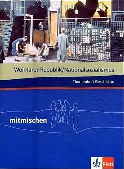 Weimarer Republik/Nationalsozialismus. Themenheft Geschichte von Gloger,  Eberhard