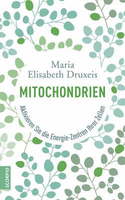 Mitochondrien von Druxeis,  Maria Elisabeth, Zemme,  Verena