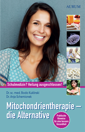 Mitochondrientherapie – die Alternative von Kuklinski,  Dr. sc. med. Bodo, Schemionek,  Dr. Anja