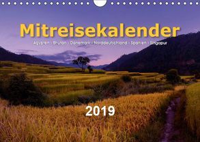 Mitreisekalender 2019 Ägypten – Bhutan – Dänemark – Norddeutschland – Spanien – Singapur (Wandkalender 2019 DIN A4 quer) von Krampe,  Martin