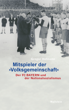 Mitspieler der »Volksgemeinschaft« von Hofmann,  Gregor