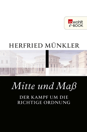 Mitte und Maß von Münkler,  Herfried