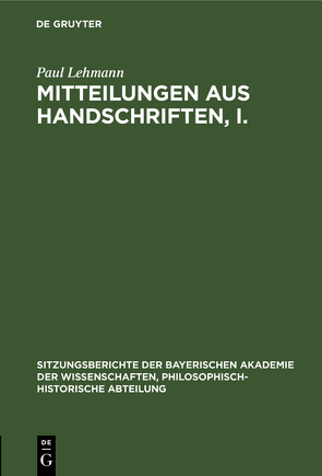 Mitteilungen aus Handschriften, I. von Lehmann,  Paul