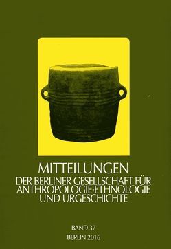 Mitteilungen der Berliner Gesellschaft für Anthropologie, Ethnologie und Urgeschichte