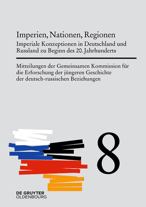 Mitteilungen der Gemeinsamen Kommission für die Erforschung der jüngeren… / Imperien, Nationen, Regionen von Cubar'jan,  Aleksandr O., Wirsching,  Andreas