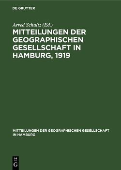 Mitteilungen der Geographischen Gesellschaft in Hamburg, 1919 von Schultz,  Arved