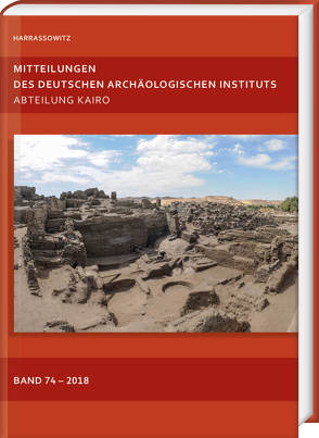 Mitteilungen des Deutschen Archäologischen Instituts, Abteilung Kairo 74 (2018) von Polz,  Daniel, Seidlmayer,  Stephan J