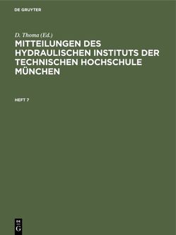 Mitteilungen des Hydraulischen Instituts der Technischen Hochschule München von Thoma,  D.