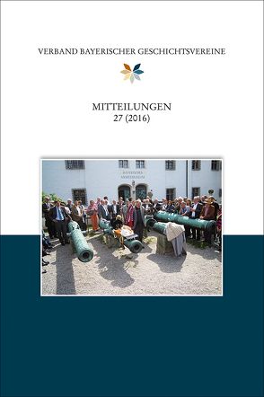 Mitteilungen des Verbandes bayerischer Geschichtsvereine, Band 27 von Schäfer,  Bernhard, Verband bayerischer Geschichtsvereine