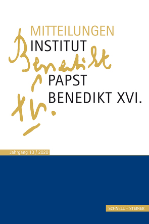 Mitteilungen Institut Papst Benedikt XVI. von Heibl,  Franz-Xaver, Schaller,  Christian, Voderholzer,  Rudolf