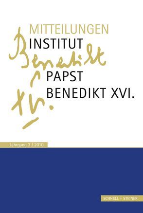 Mitteilungen Institut-Papst-Benedikt XVI. von Heibl,  Franz-Xaver, Schaller,  Christian, Voderholzer,  Rudolf