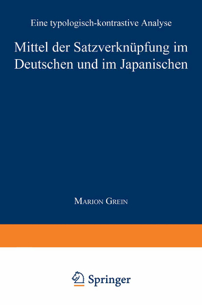 Mittel der Satzverknüpfung im Deutschen und im Japanischen von Grein,  Marion