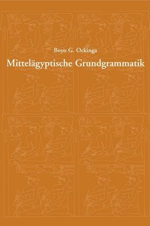 Mittelägyptische Grundgrammatik von Ockinga,  Boyo G