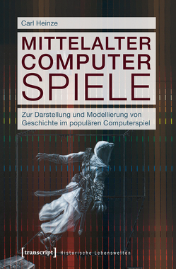 Mittelalter Computer Spiele von Heinze,  Carl