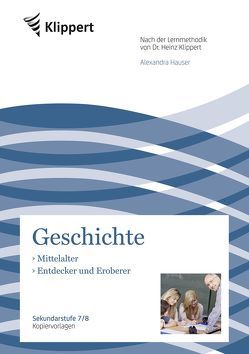 Mittelalter – Entdecker und Eroberer von Hauser,  Alexandra