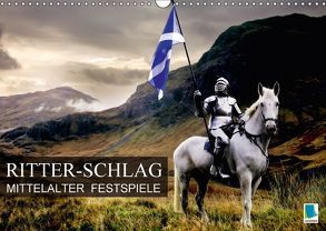 Mittelalter Festspiele: Ritter-Schlag (Wandkalender 2018 DIN A3 quer) von CALVENDO