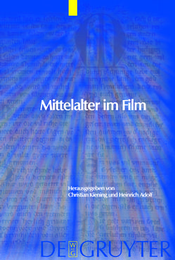 Mittelalter im Film von Adolf,  Heinrich, Kiening,  Christian