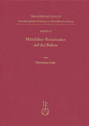 Mittelalter-Renaissance auf der Bühne von Linke,  Hansjürgen