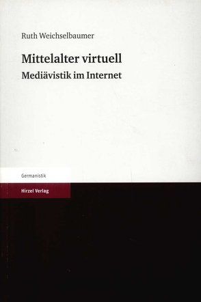 Mittelalter virtuell von Weichselbaumer,  Ruth