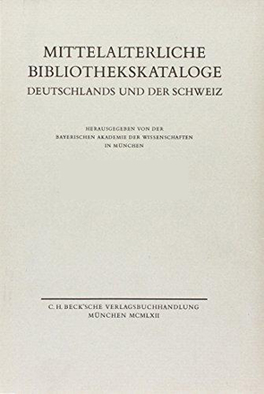 Mittelalterliche Bibliothekskataloge Bd. 3 Tl. 1: Bistum Augsburg von Bischoff,  Bernhard, Ruf,  Paul