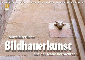 Mittelalterliche Bildhauerkunst aus der Nähe betrachtet (Tischkalender 2023 DIN A5 quer) von J. Richtsteig,  Walter