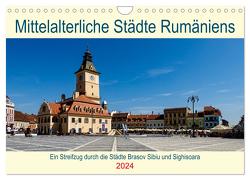 Mittelalterliche Städte Rumäniens (Wandkalender 2024 DIN A4 quer), CALVENDO Monatskalender von Brack,  Roland