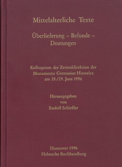 Mittelalterliche Texte. Überlieferung – Befunde – Deutungen von Schieffer,  Rudolf