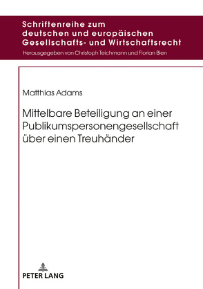 Mittelbare Beteiligung an einer Publikumspersonengesellschaft über einen Treuhänder von Adams,  Matthias