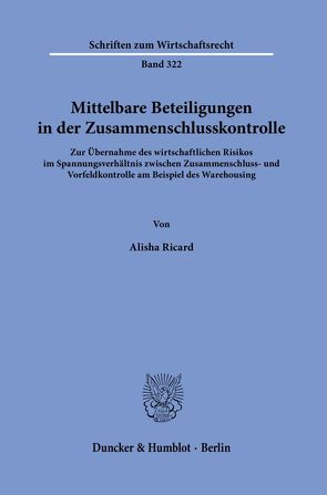 Mittelbare Beteiligungen in der Zusammenschlusskontrolle. von Ricard,  Alisha