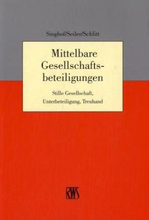 Mittelbare Gesellschaftsbeteiligungen von Schlitt,  Michael, Seiler,  Oliver, Singhof,  Bernd