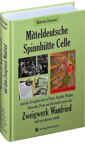 Mitteldeutsche Spinnhütte Celle von Feussner,  Hubertus