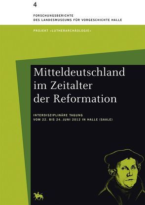 Mitteldeutschland im Zeitalter der Reformation von Meller,  Harald